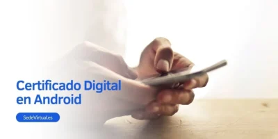 Instalar certificado digital con Android